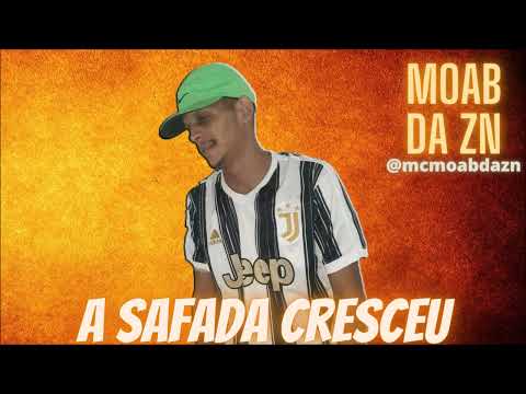 MOAB DA ZN - A SAFADA CRESCEU #bregãfunk #Funk