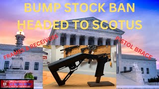 Supreme Court to Decide Constitutionality of Bump Stock Ban and Pistol Brace Rule