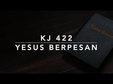 KJ 422 Yesus Berpesan (Jesus Bids Us Shine) - Kidung Jemaat