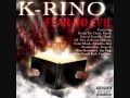 K-Rino - Fear No Evil ft Hawk, Point Blank & Lil Flea