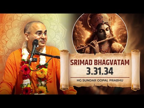 HG Sundar Gopal Prabhu || SB 3.31.34 || ISKCON Dwarka || 27th September 2024