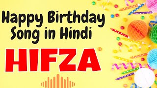 Happy Birthday Hifza Song  Birthday Song for Hifza