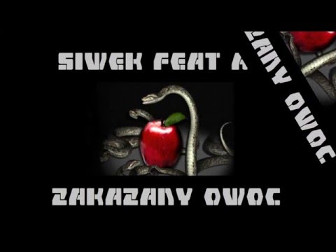 Siwek feat Adi - Zakazany owoc