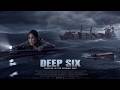 DEEP SIX Trapped In The Sinking Ship A Woman S Fight To Survive 2026 Full Movie English