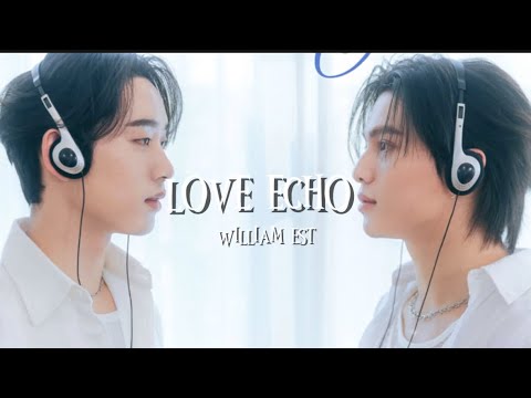 LOVE ECHO - William Jakrapat & Est Supha (thai/eng/rom) Lyrics 