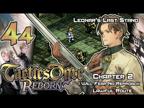 Tactics Ogre: Reborn - Walkthrough - Ep. 44A: Leonar's Last Stand [U2-31] [L2-14]