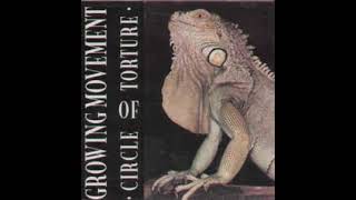 Growing Movement - Circle of Torture [FULL ALBUM] - 1994