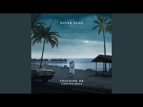 Touching Me (Tsebster Remix)