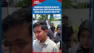 Banyak Mendapat Kritikan soal Program Makan Siang Gratis, Gibran Heran: Belum Dilantik Sudah Ribut