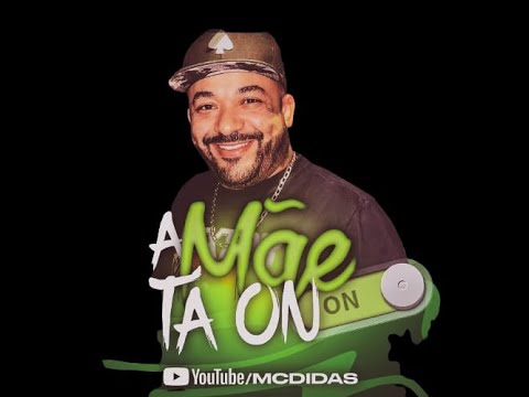 MC Didas - A mãe tá on ( DJ Nenê mpc )