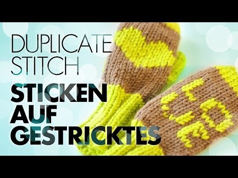 Herz sticken auf Gestricktes / Duplicate Stitch / Stickereien
