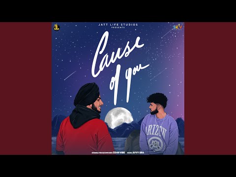 Cause Of You