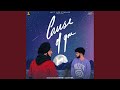 Cause Of You