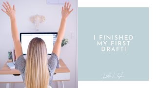 I Finished My First Draft!