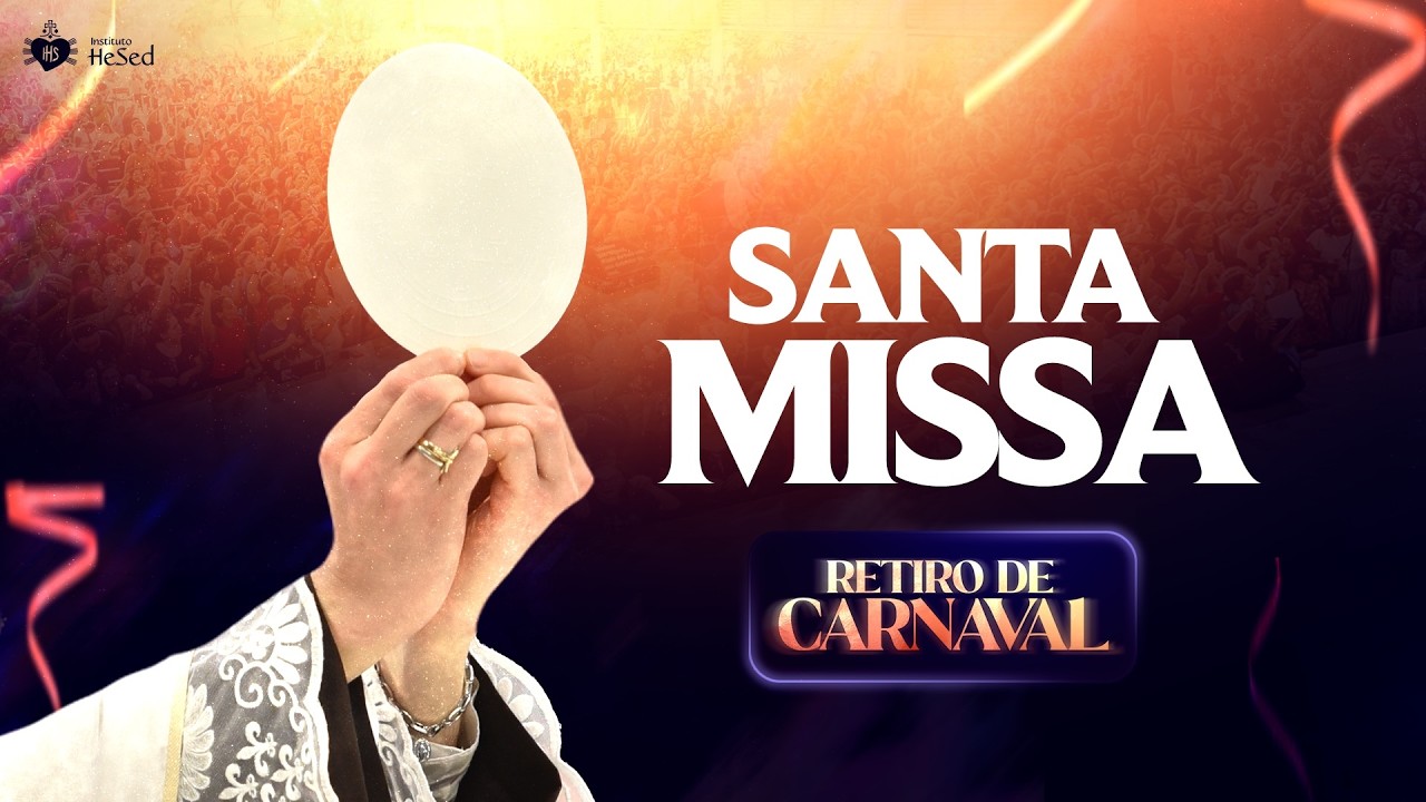 Santa Missa | Retiro de carnaval | Instituto Hesed - 14/02