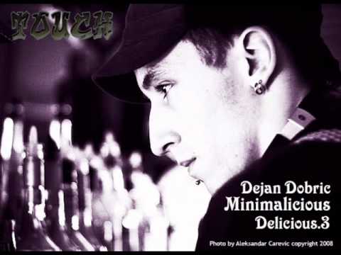 DJ Dejan Dobric - Minimalicious Delicious Vol. 3