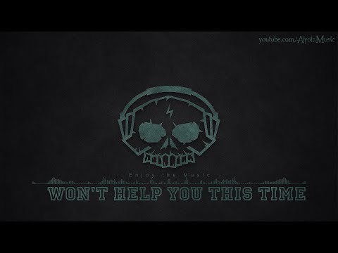 Won't Help You This Time by Tape Machines - [Electro House Music]