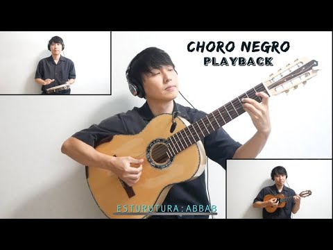 Choro Negro Playback para solar. estruturaABBAB