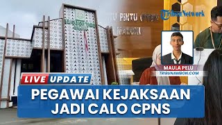 Gagal Jadi CPNS, Korban Bongkar Pegawai Kejaksaan Maluku Jalankan Praktik Pencaloan Tapi Bohong