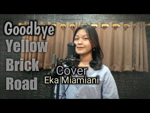 Goodbye Yellow Brick Road - Cover - Eka Miamiani