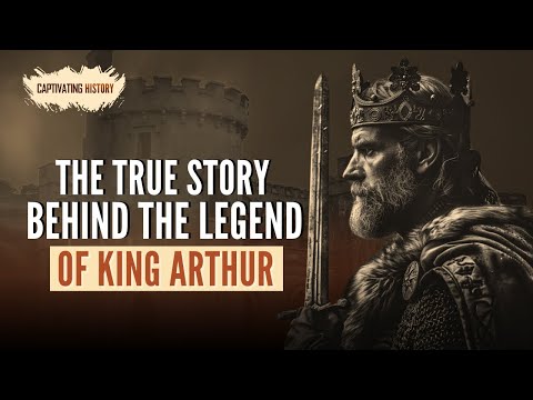 The True Story Behind the Legend of King Arthur