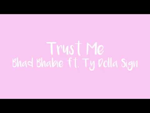 Bhad Bhabie - Trust Me ft. Ty Dolla $ign (Lyrics)