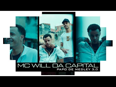 Will da Capital - Papo de Medley 3.0 (Video Clipe Oficial )