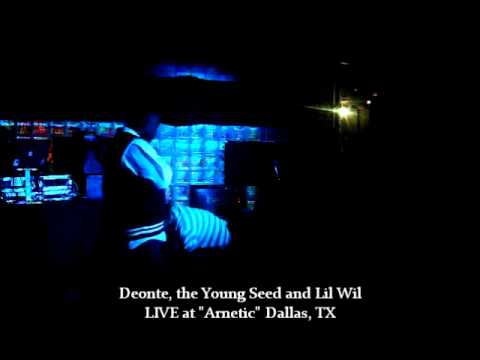 Deonte, the Young Seed and Lil Wil @ Arnetic Dallas,TX