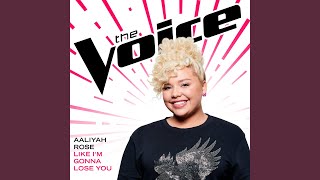 Like I’m Gonna Lose You (The Voice Performance)