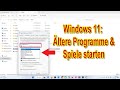 Start Old Programs Games Under Windows 11 Enable Windows 11 Compatibility Mode