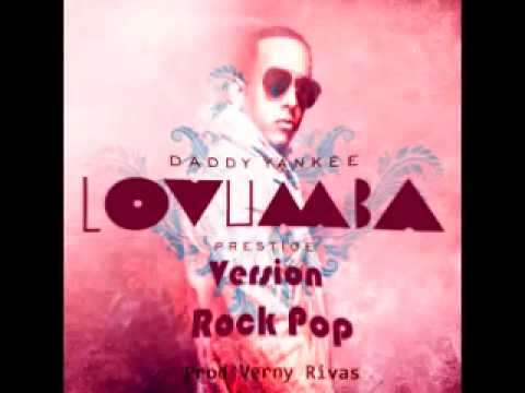 LOVUMBA  - DADDY YANKEE  PREVIEW [NUEVA VERSION ROCK POP ] 2011