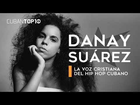 Danay Suárez │ La Voz Cristiana del Hip Hop Cubano