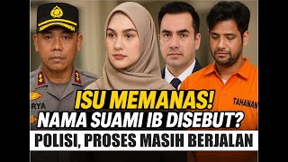 Download lagu 🔥ISU MEMANAS❗Nama Suami IB Disebut? Polisi: Proses Masih Berjalan mp3 Download lagu 🔥ISU MEMANAS❗Nama Suami IB Disebut? Polisi: Proses Masih Berjalan mp3