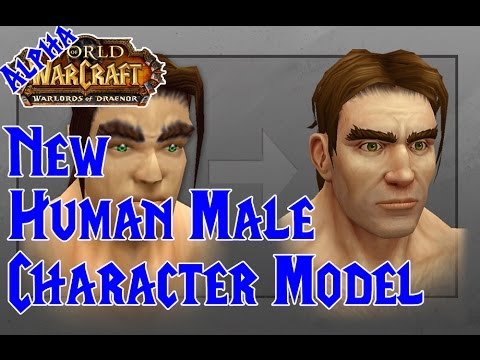NEW: Human Male Character Models - Warlords of Draenor ALPHA!!