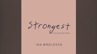 Download lagu Ina Wroldsen - Strongest (Alan Walker Remix) [Only Vocals] mp3