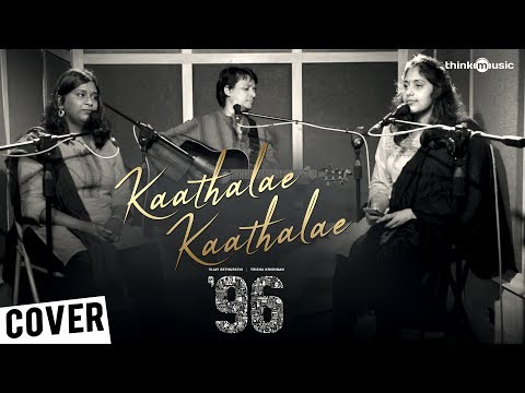 96 Kaathalae Kaathalae Song Cover Version Tarang Ft Vedanth Bharadwaj Govind Vasantha