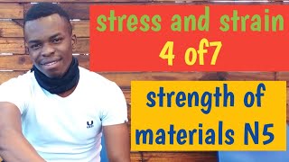 STRESS AND STRAIN (4 OF7) STRENGTH OF MATERIAL N5