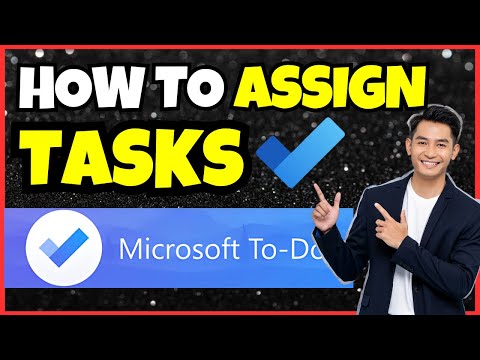 How to Assign Tasks in Microsoft To Do | Easy Task Management Guide