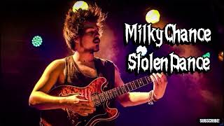 Milky Chance - Stolen Dance - Lyrics - World Top Trending Famous Songs - Most Viewed Music Videos