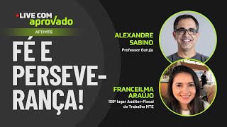 Live com Aprovado - Franceilma Araújo - 106º lugar Auditor-Fiscal do Trabalho MTE