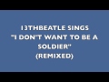 I DON'T WANT TO BE A SOLDIER(REMIX)-JOHN ...