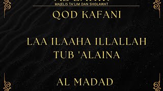 Download lagu sholawat az zahir  - qod kafani - Laa ilaaha illallah tub 'alaina - al madad - lirik dan arti mp3