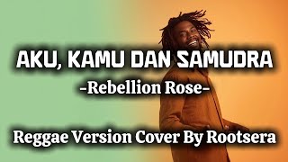 Download lagu Aku, Kamu dan Samudra – Rebellion Rose | Reggae Cover by Rootsera mp3 Download lagu Aku, Kamu dan Samudra – Rebellion Rose | Reggae Cover by Rootsera mp3