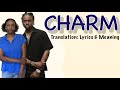 Rema - Charm (Afrobeats Translation: Lyrics and Meaning)