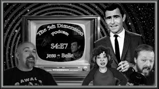 The 5th Dimension (A Twilight Zone Podcast) S4:E7 - Jess-Belle