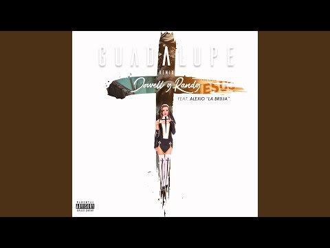 Guadalupe (Remix) (feat. Alexio La Bruja)