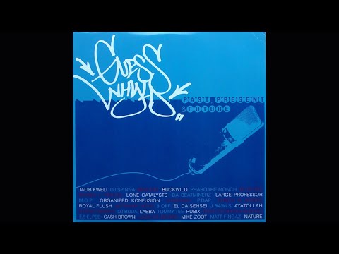 Guesswhyld – Past, Present & Future (2001) Mike Zoot Street Smartz Matt Fingaz Mos Def Talib Kweli