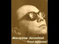 MIECZYSŁAW SZCZEŚNIAK Przed śniadaniem Nowa Wersja Z Tekstem