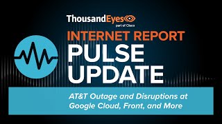 AT&T Outage and Disruptions at Google Cloud, Front, and More