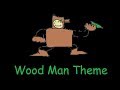 Wood Man Mega Man 2 Remix
